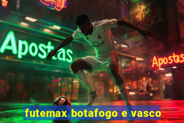 futemax botafogo e vasco